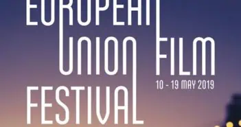 The European Union Film Festival 2019 Showcasing the Best of Contemporary European Cinema